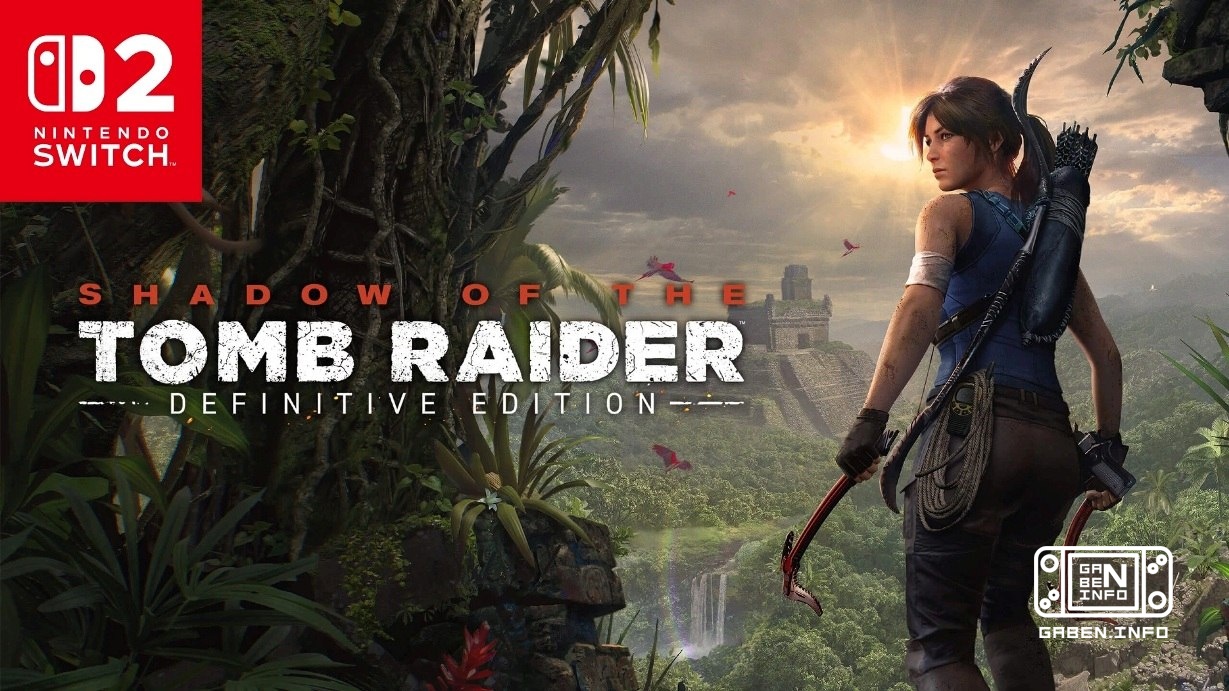 Shadow of the Tomb Raider Definitive Edition saldrá hoy a Switch 2 y la trilogía estará disponible en consola híbrida de...