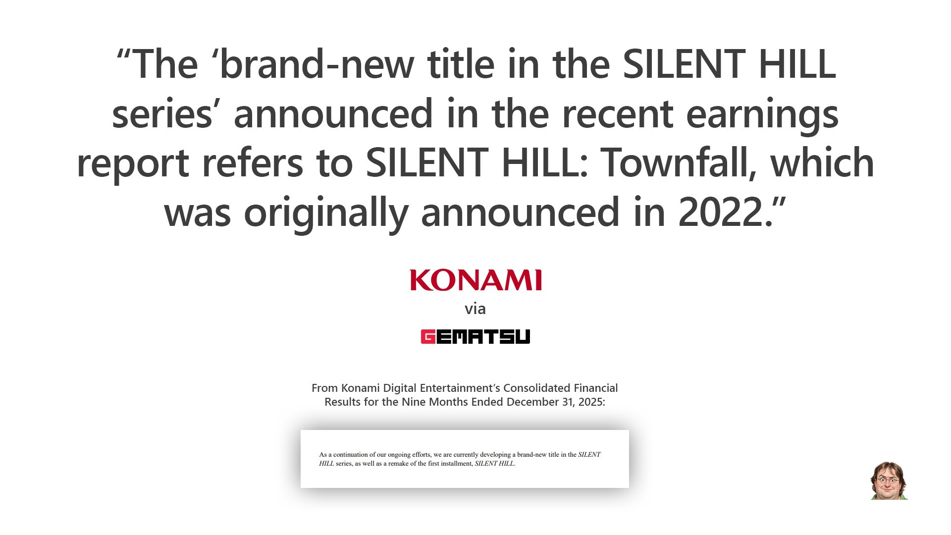 Konami is only working on two SIlent Hills A recent report mentioned that the company is developing a remake of the 1st ...