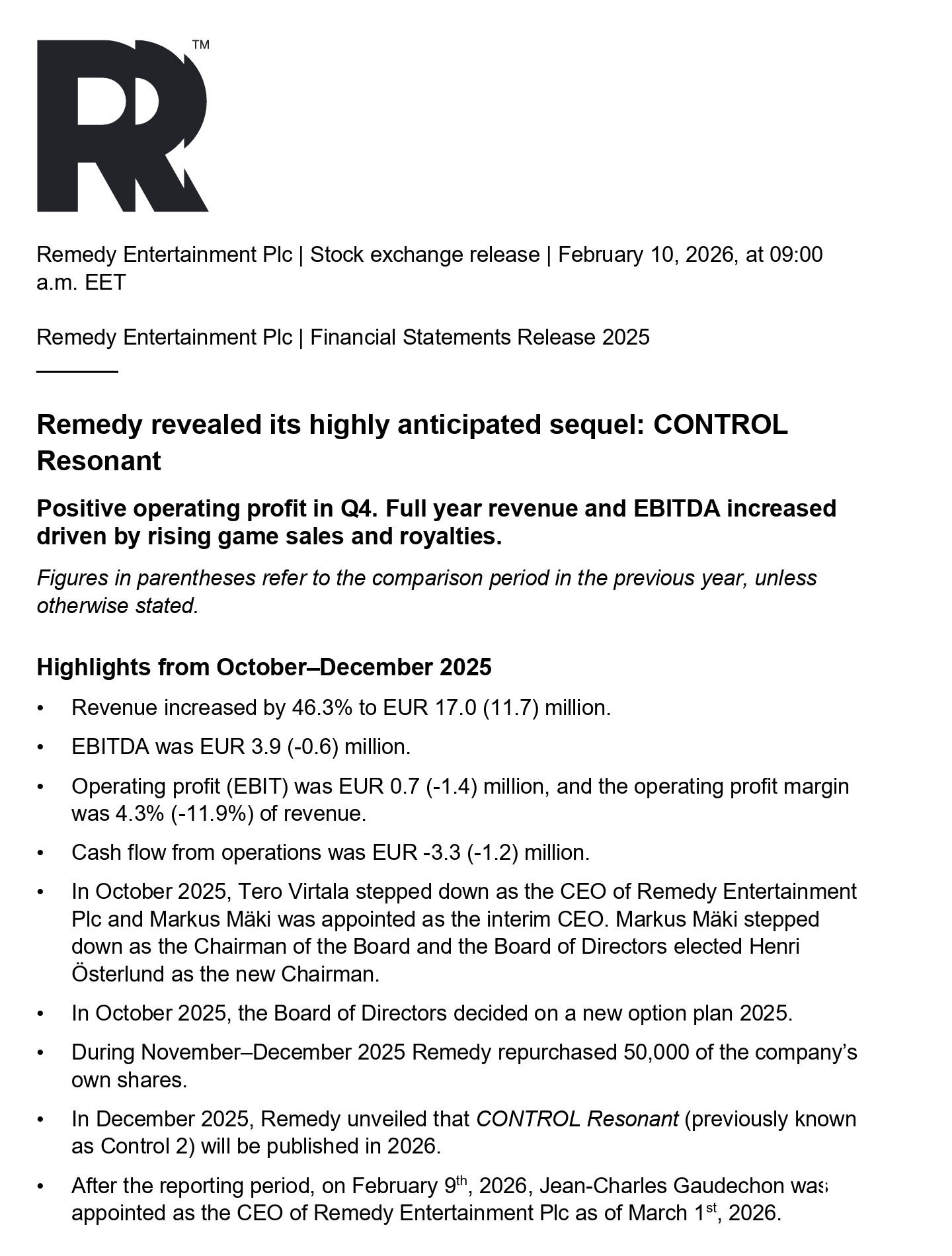 Remedy Q4 2025 Results Revenue for the 4th quarter: 17.0 million euros, +46% compared to the same period last year Reven...